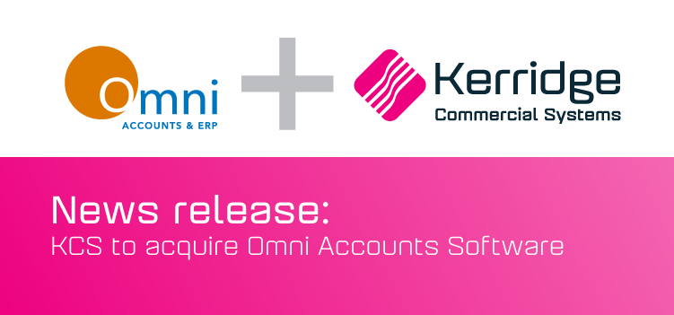 Kerridge Commercial Systems to acquire Omni Accounts Software.